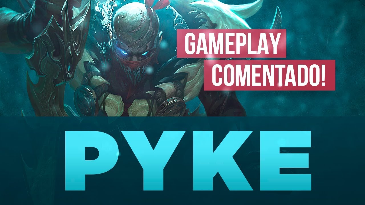 USANDO A VANTAGEM PARA VENCER (GAMEPLAY COMENTADO: PYKE)