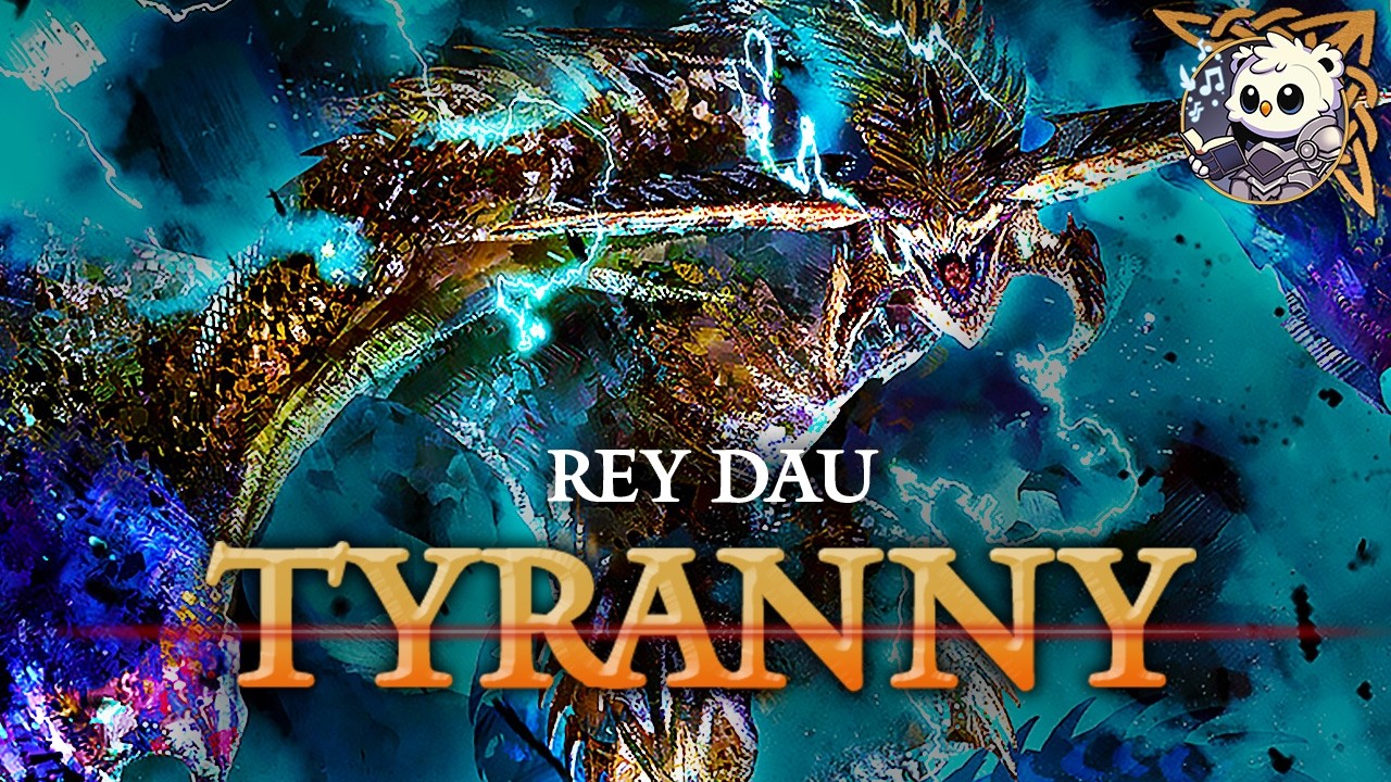 &ldquo;Tyranny&rdquo; &ndash; Rey Dau's Thunder Reigns | Monster Hunter Wilds Song