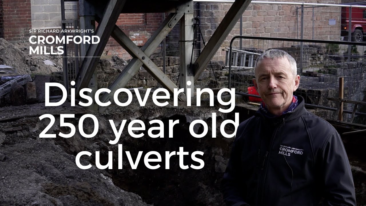 Discovering 250 Year Old Culverts at Cromford Mills