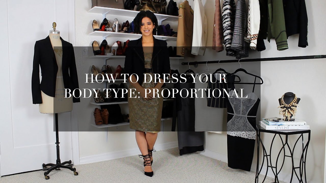 How to Dress Your Body Type: Proportional