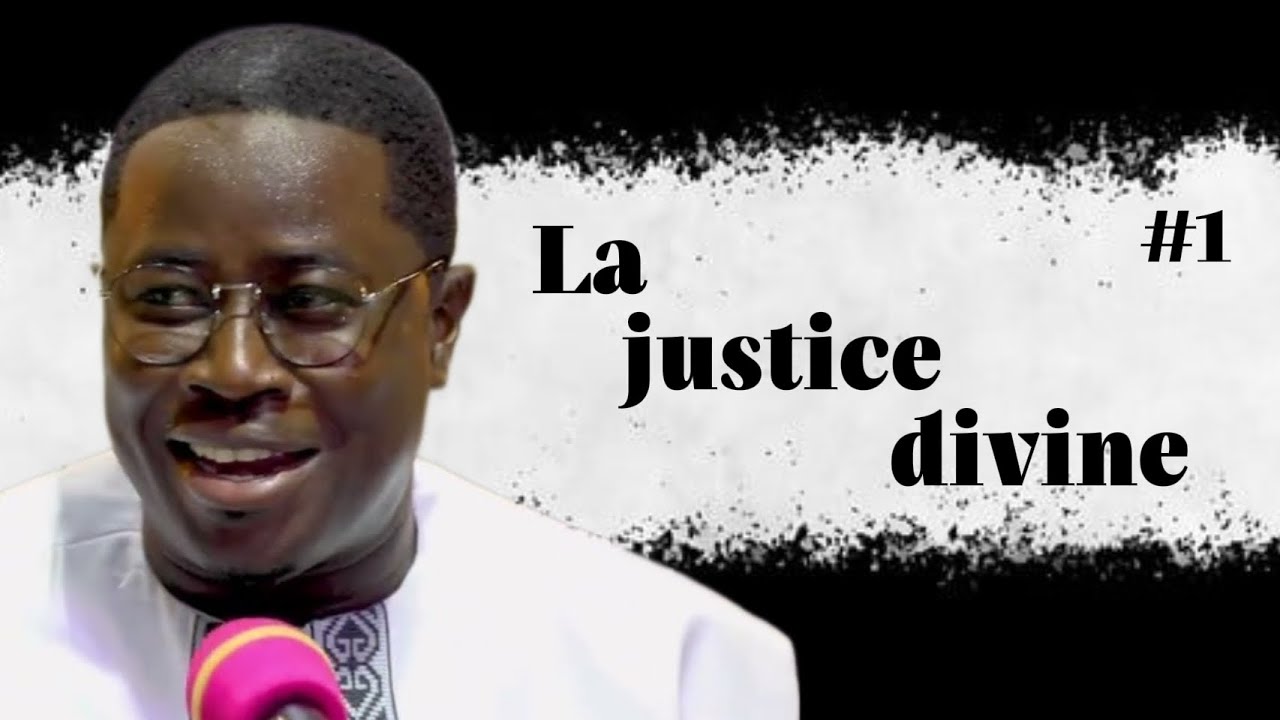 La justice divine : une vérité inévitable | Chérif Mansour Laye Partie 1