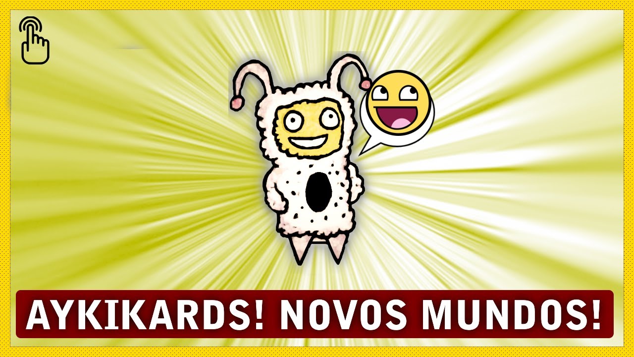 🍄 Aykikards - Novos Mundos e Brisas!