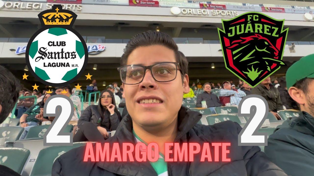 EMPATE BRAVÍSIMO! Reacciones SANTOS vs JUÁREZ (2-2) J3