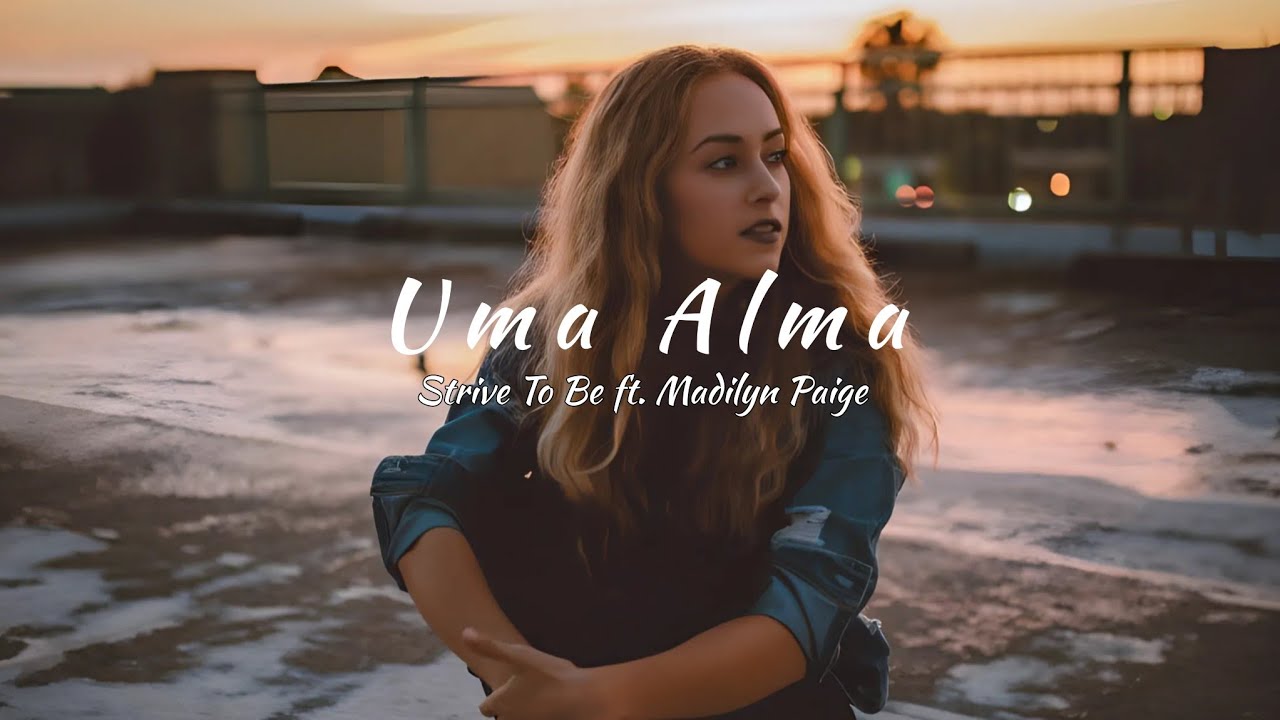 Strive To Be ft. Madilyn Paige - One Soul (tradução)