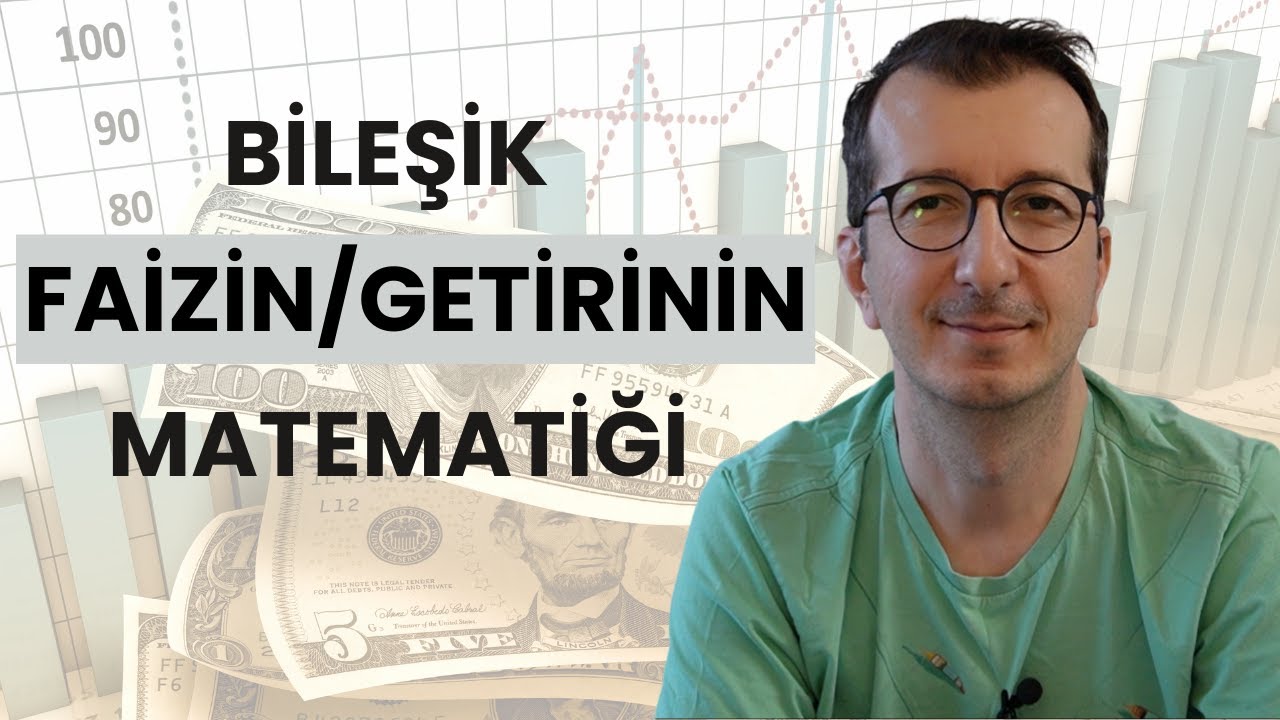 Bileşik Faizin/Getirinin Matematiği