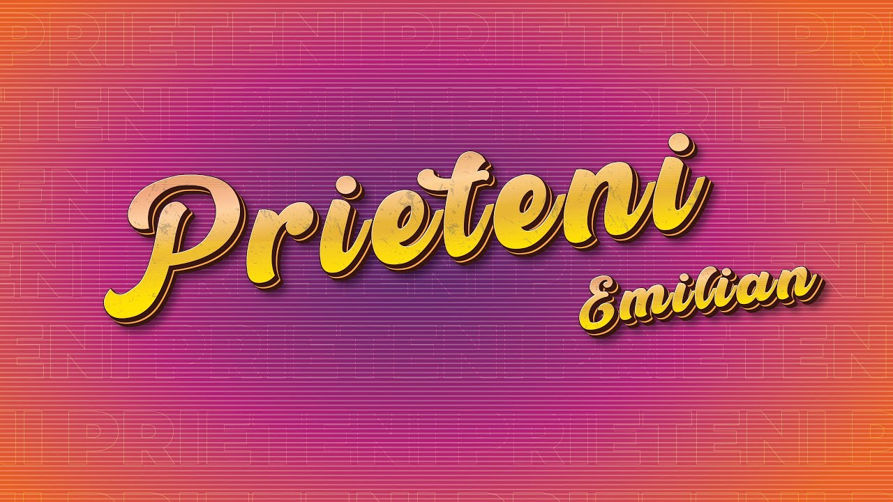 Emilian - Prieteni | Official Lyric Video