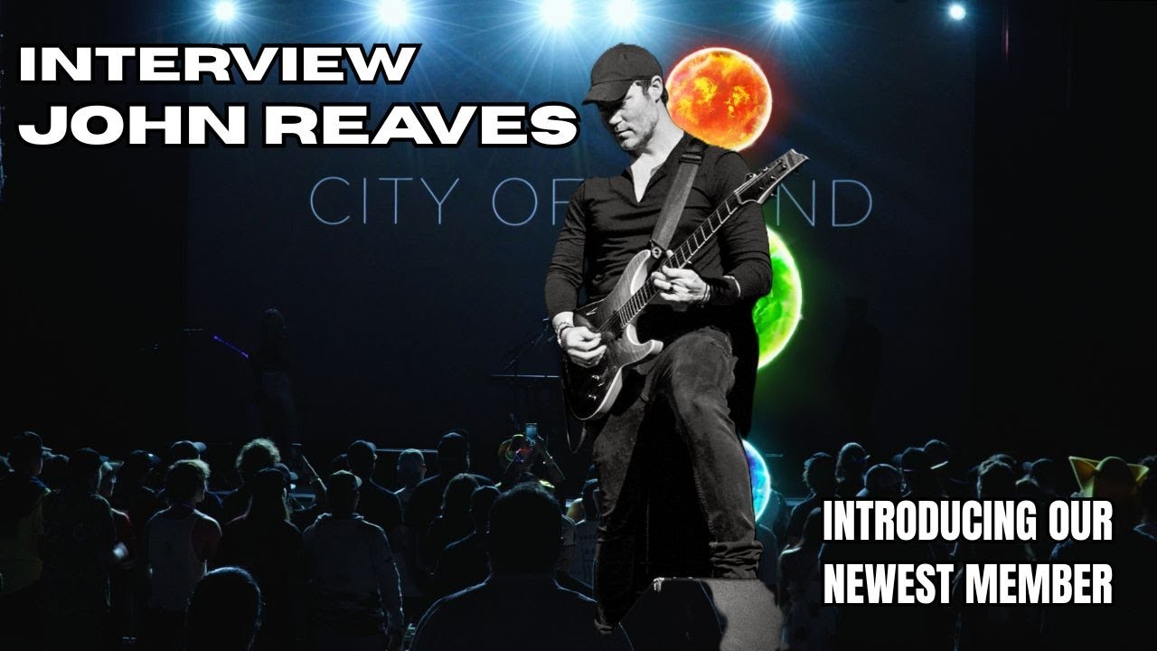 Meet The Newest Member of CITY OF SOUND John Reaves!