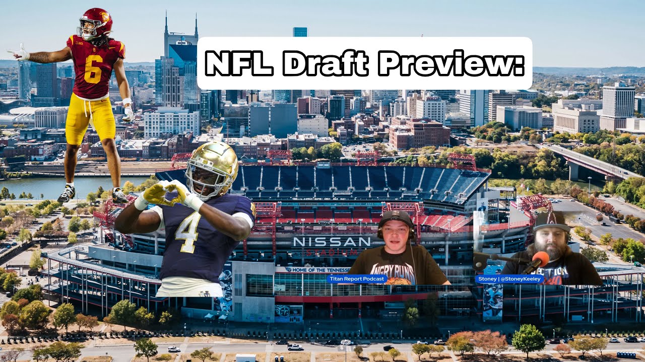 Stoney Kelley previews NFL Draft, Titans trading back from 4?