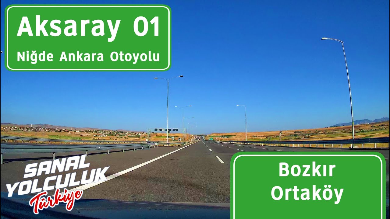 Aksaray 01: Niğde Ankara Otoyolu - Bozkır Ortaköy