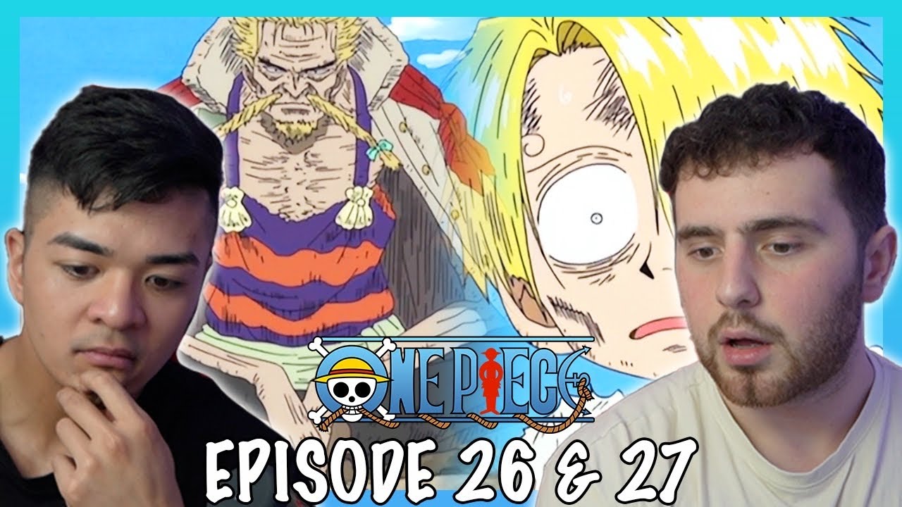 SANJI'S FULL BACKSTORY HURTS! || One Piece Episode 26 + 27 REACTION + REVIEW!