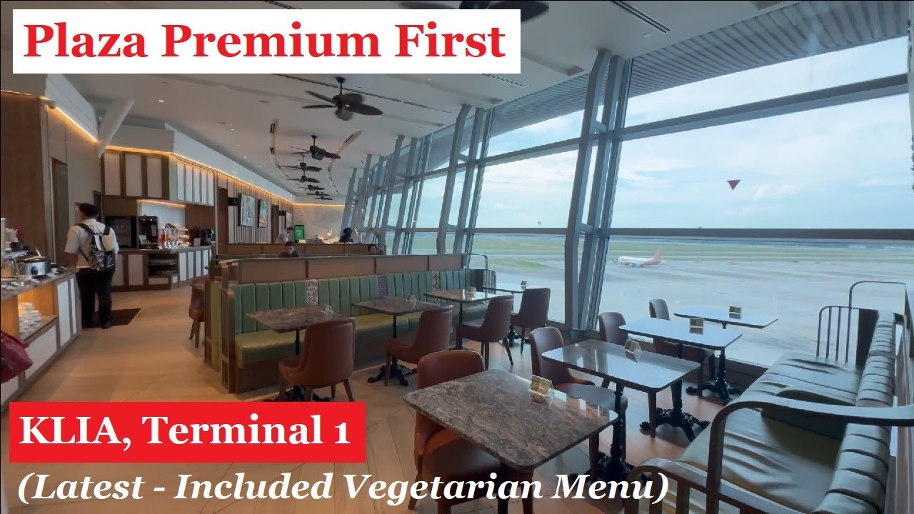 KLIA's Secret: Plaza Premium First Lounge (New Menu - with Vegetarian Option) #206