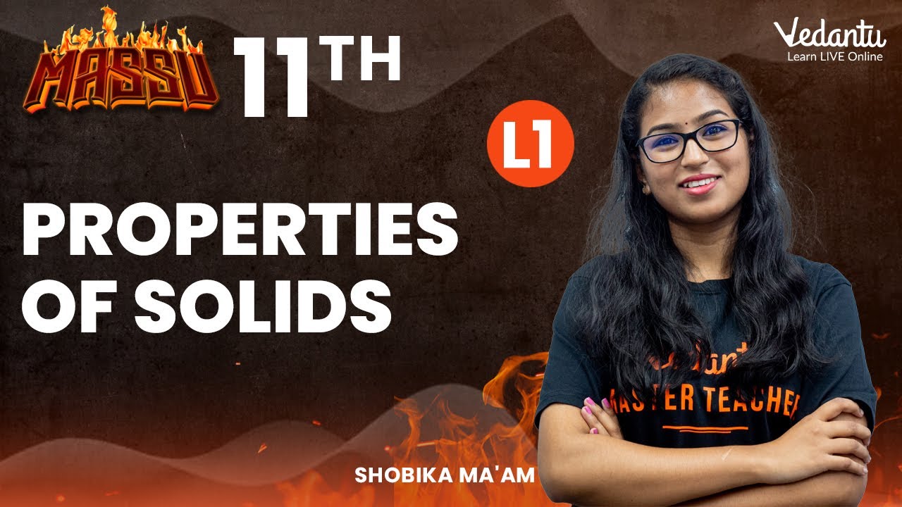 Properties Of Solids Class 11 | Massu | Shobika Ma'am | Vedantu Master Tamil