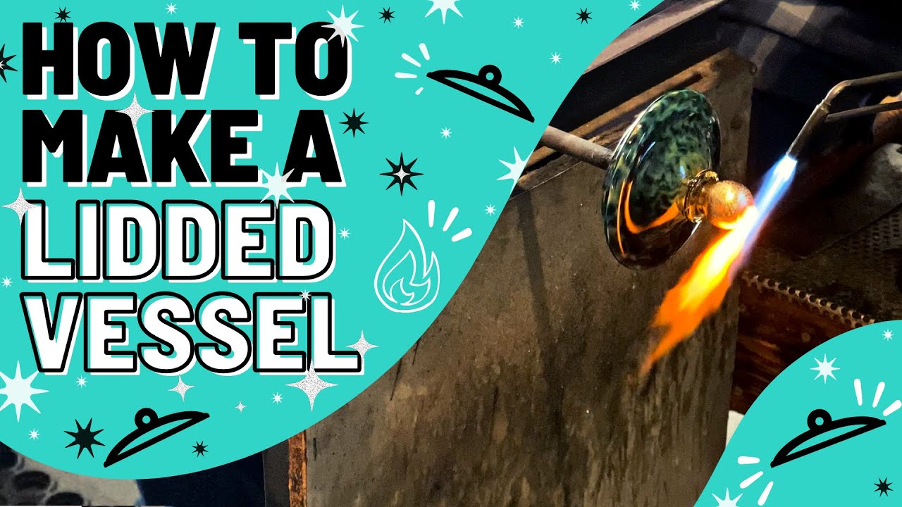 How to Make a Lidded Vessel With Glass Artist John Gibbons