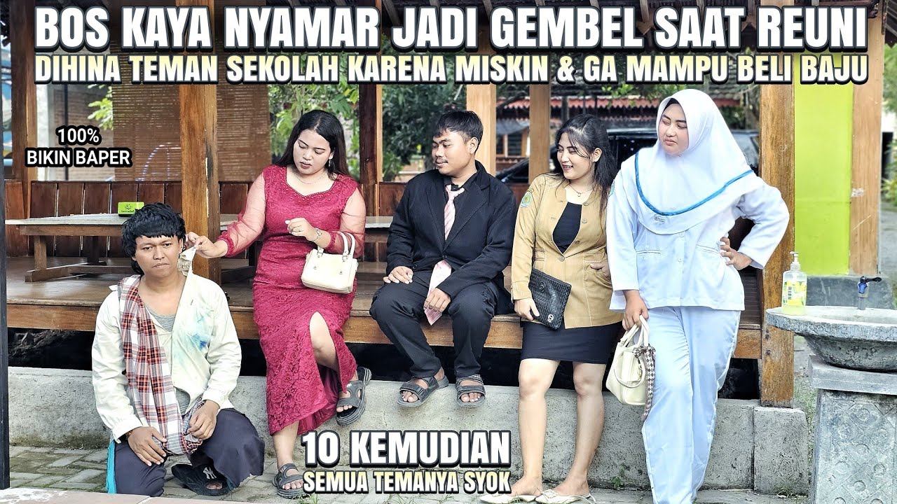 PURA PURA MISKIN & JADI GEMBEL SAAT KE ACARA REUNI - DIHINA TEMAN SEKOLAH KARENA MISKIN ! PADAHAL?