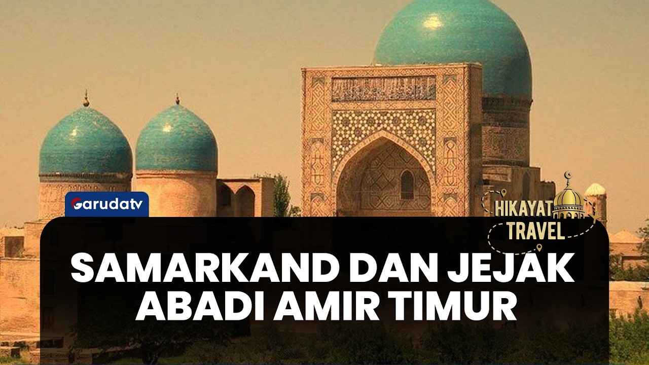 JELAJAH SAMARKAND: Kota Jantung Jalur Sutra & Kemewahan Emas di Balik Gur-e-Amir | HIKAYAT TRAVEL