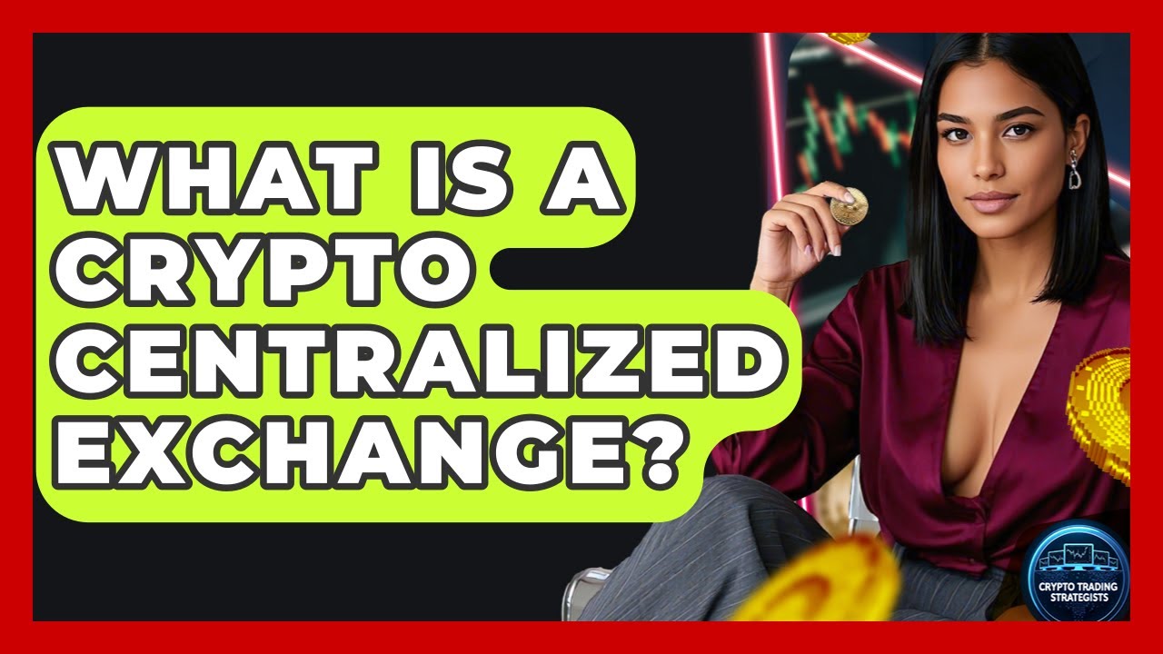 What Is A Crypto Centralized Exchange? - Crypto Trading Strategists