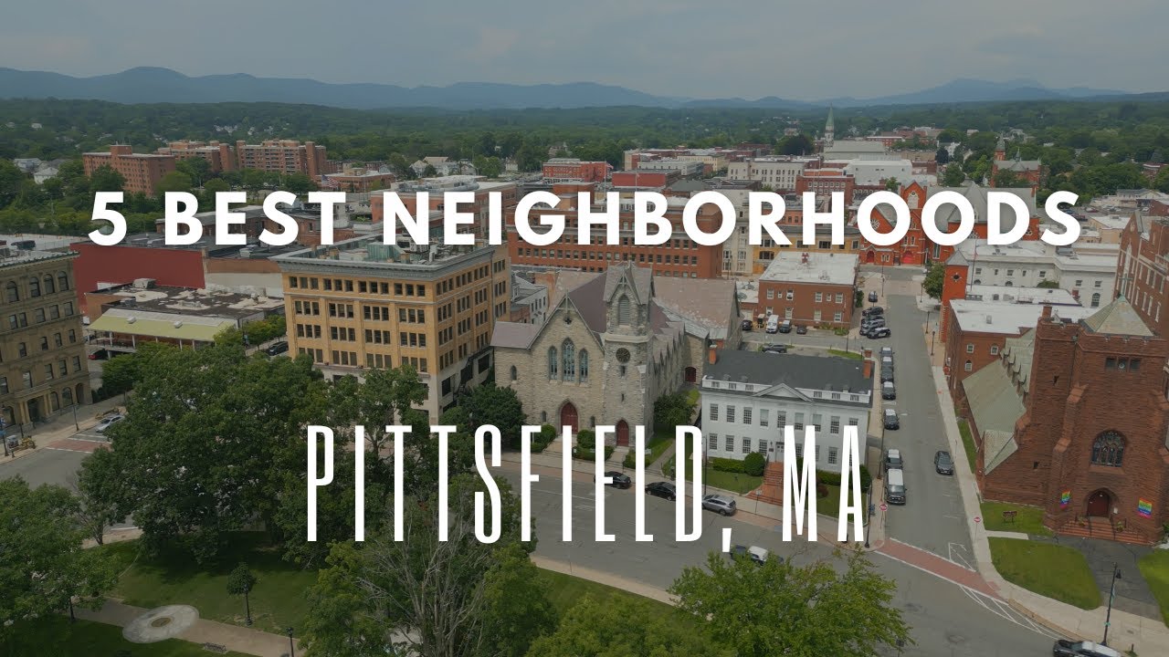 Where to Find Luxury in Pittsfield, MA: 5 Prestigious Neighborhoods You Should Know