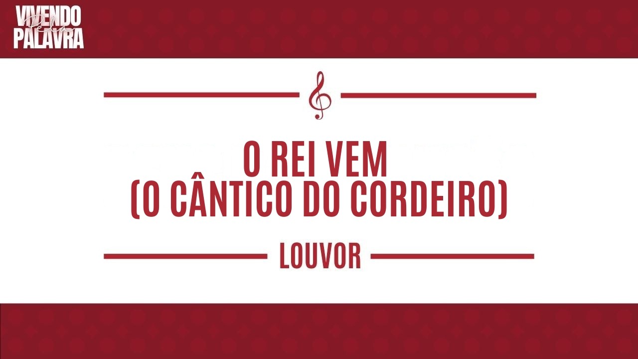 [LOUVOR] O REI VEM (O CÂNTICO DO CORDEIRO) - 2026