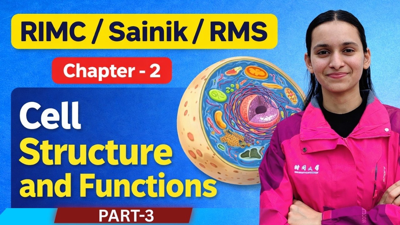 Cell Structure and Functions part - 3 | RIMC • Sainik • RMS