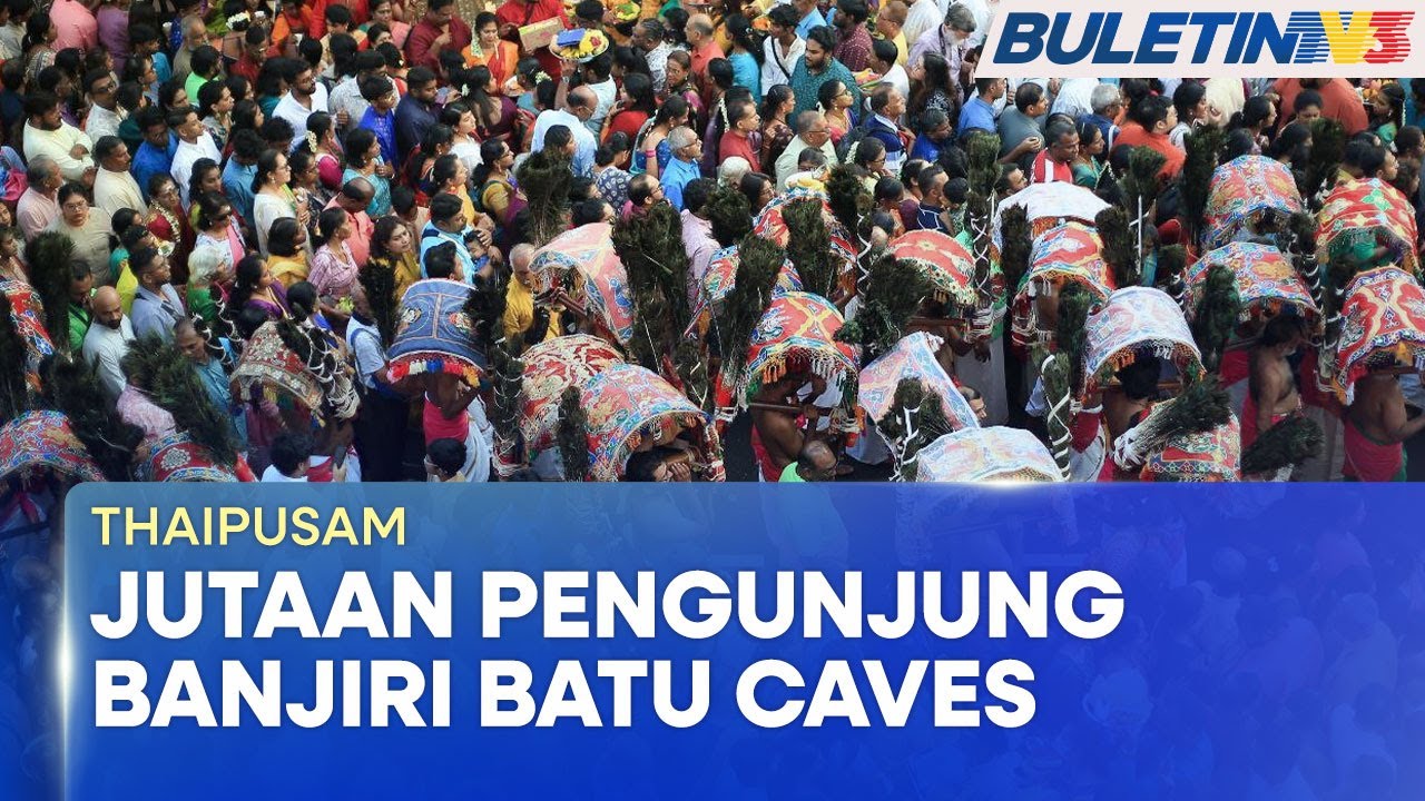 THAIPUSAM | Dua Juta Penganut Hindu & Pengunjung Dijangka Banjiri Batu Caves