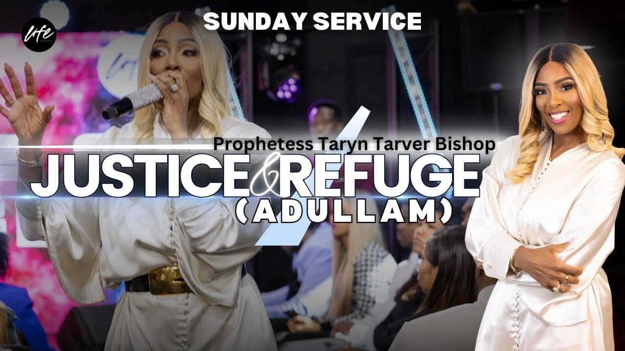 JUSTICE & REFUGE (ADULLAM) | SUNDAY SERVICE | PROPHETESS TARYN N. TARVER BISHOP