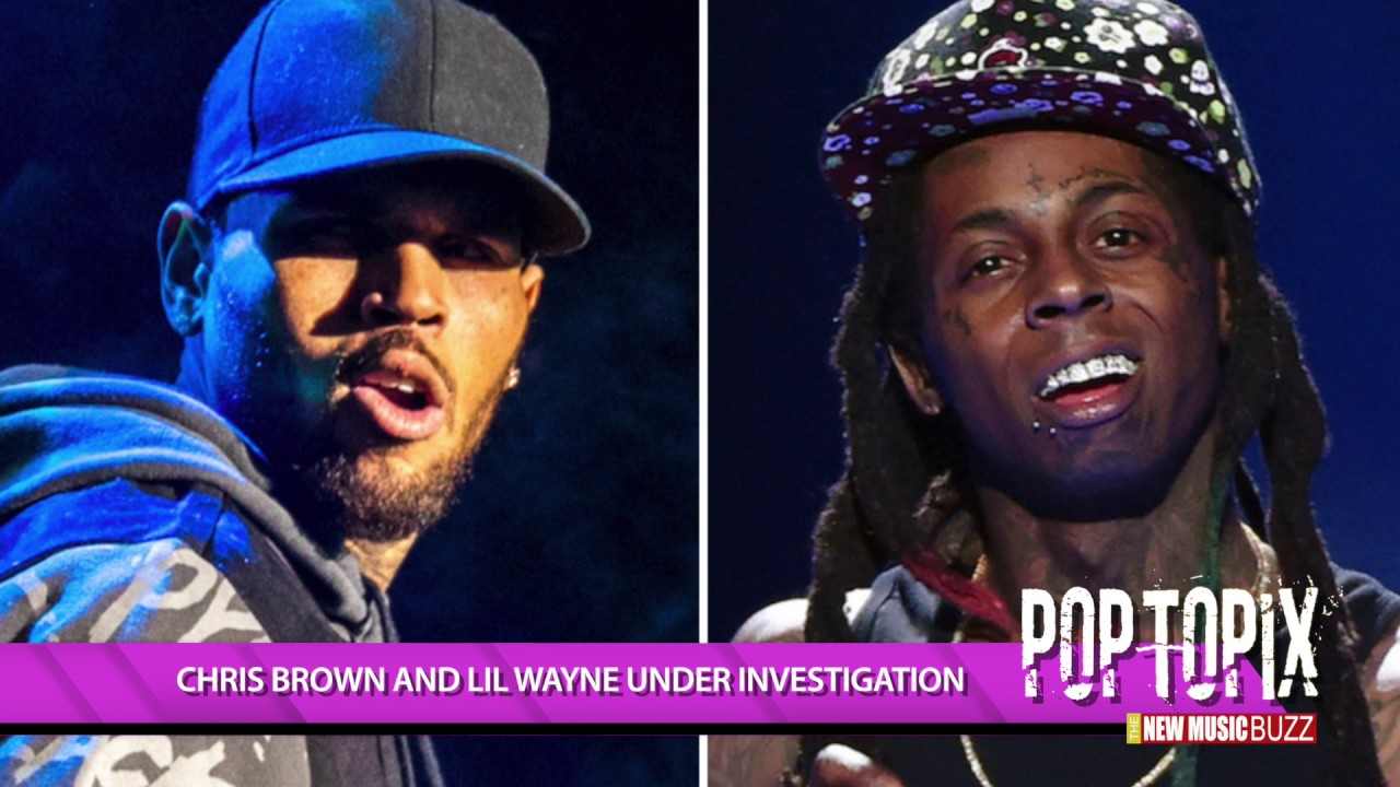 POPTOPIX | Chris Brown and Lil Wayne Under Federal Investigation