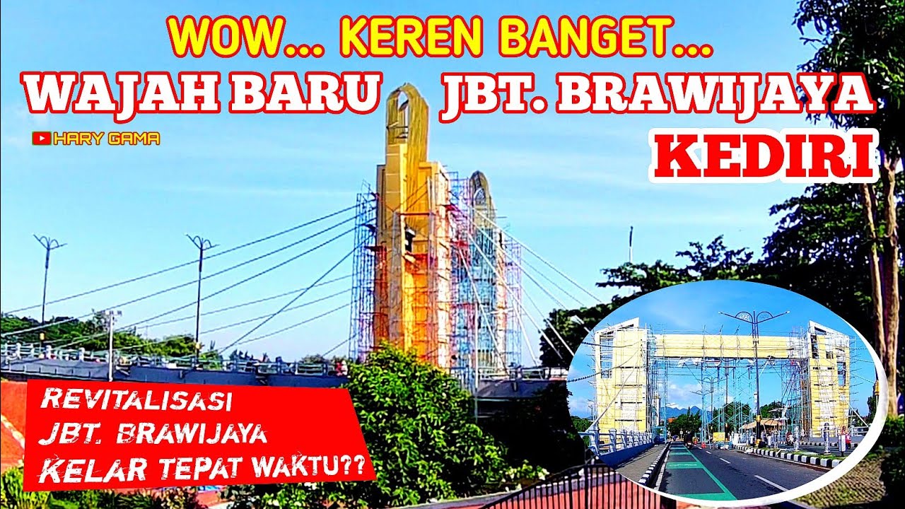 WOW KEREN BANGET WAJAH BARU JEMBATAN BRAWIJAYA KEDIRI 