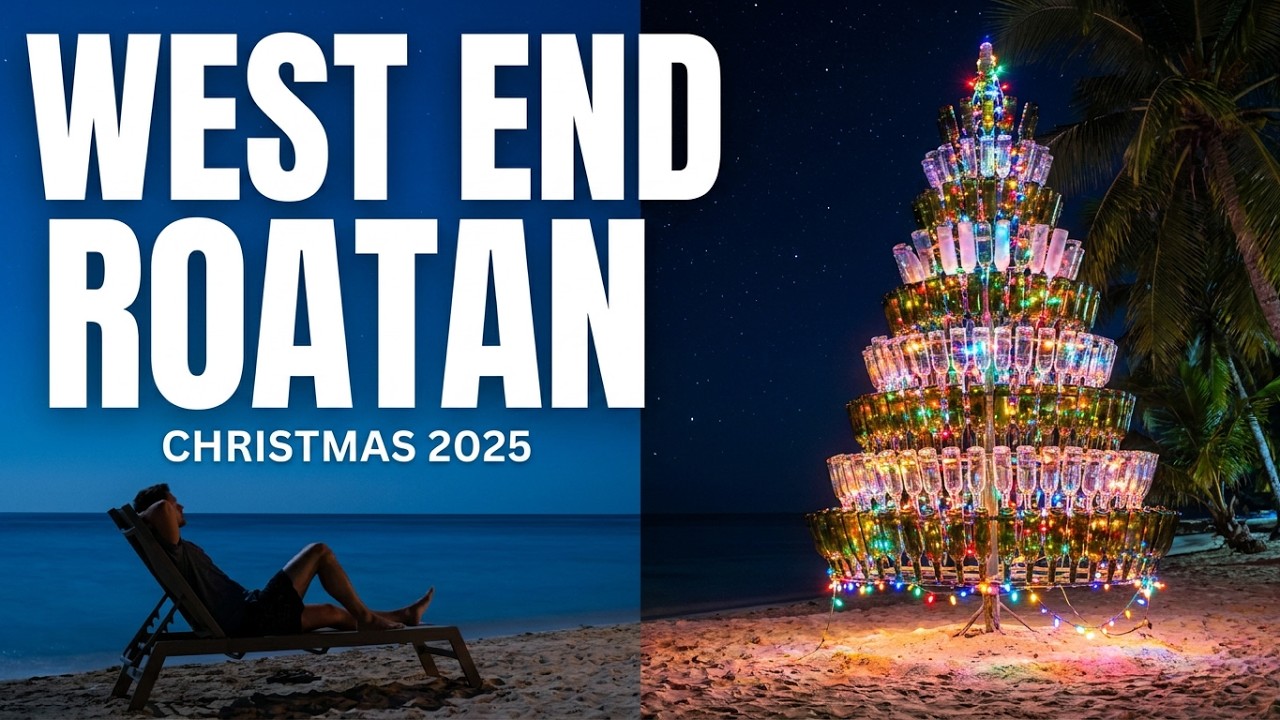 West End, Roatan, Christmas 2025
