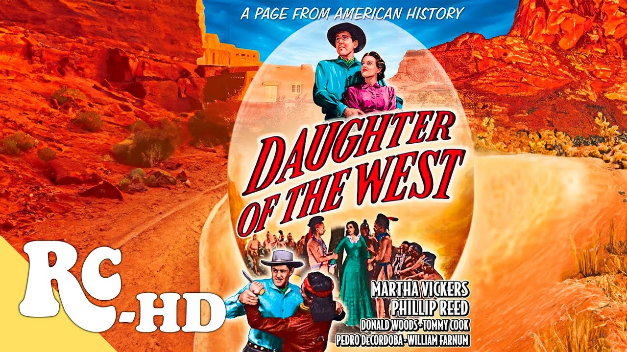 Daughter Of The West | Full Classic Movie In HD | AmericanWestern Drama | Martha Vickers