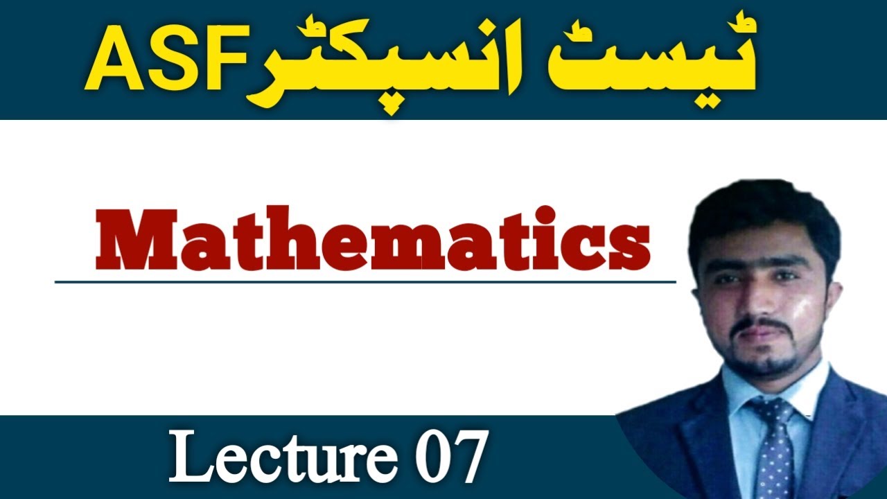 FPSC Inspector ASF syllabus and test preparation | | sufian Goraya | Mathematics lecture 07