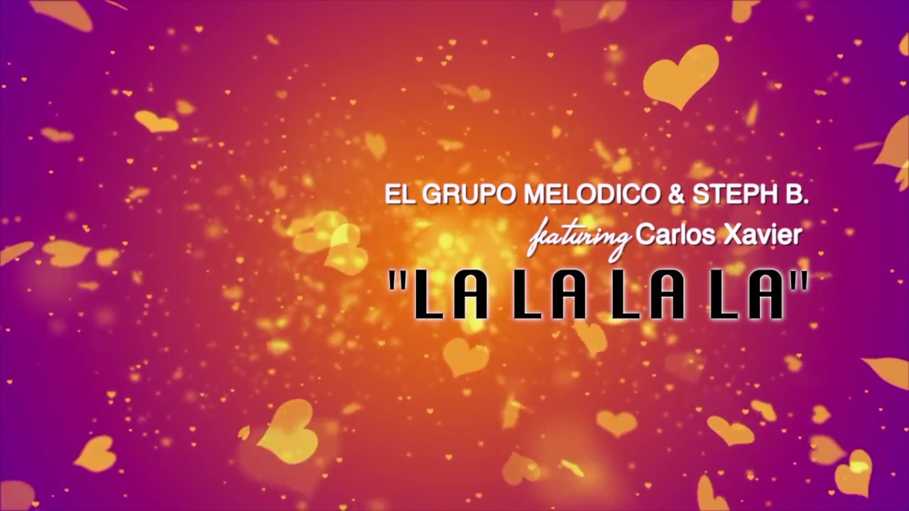 El Grupo Melodico feat. Stefano Bersola duet with Carlos Xavier  | LA LA LA LA (Bachata)