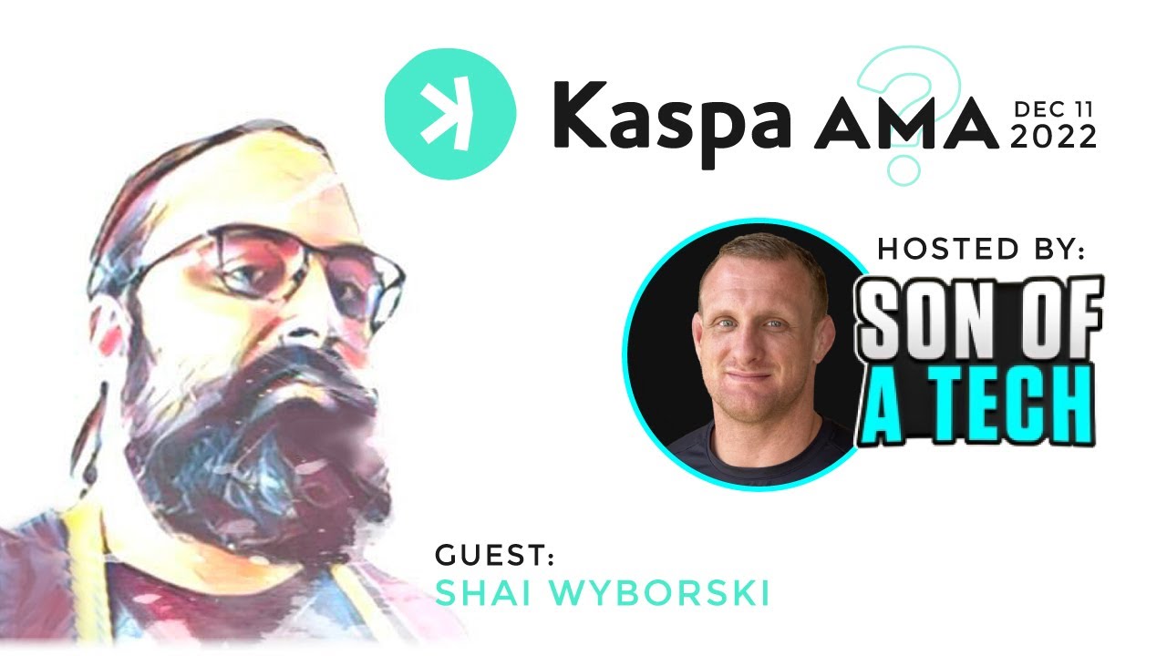 Kaspa AMA with Shai Wyborski  - Hosted by Son of a Tech