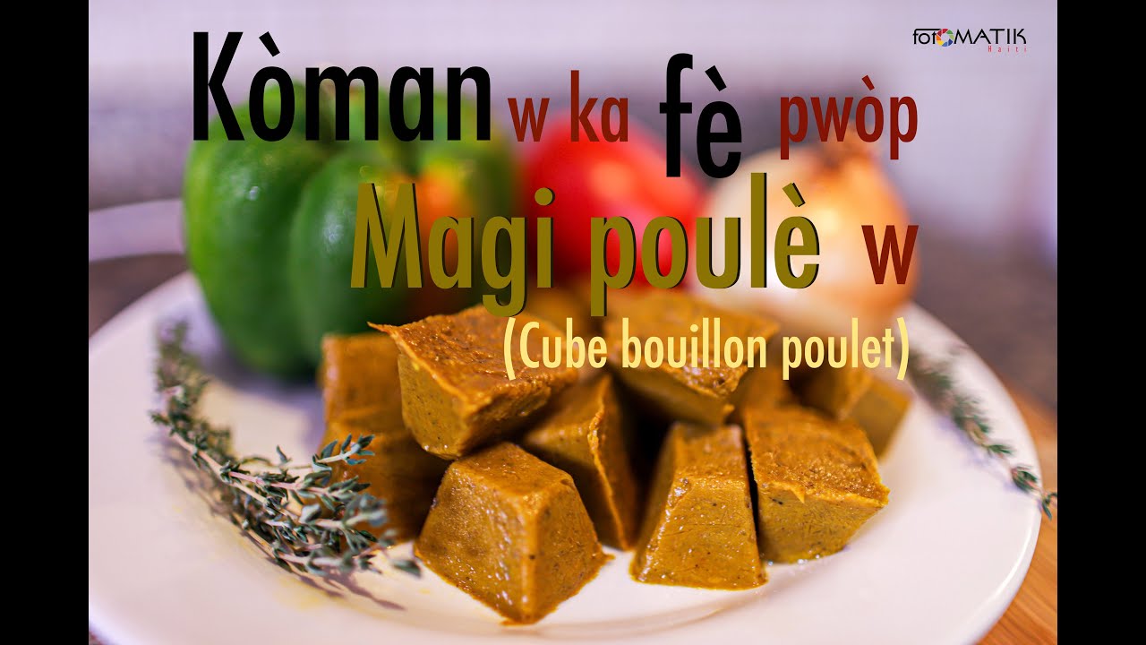 Kòman pou w fè magi w san pwodui chimik - Recette de cube bouillon fait maison