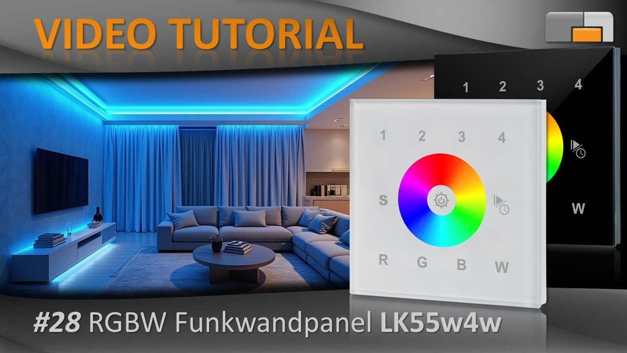 LED Anleitung - Teil 28: RGBW-Funkwandpanel LK55w4w für bis zu 4 RGBW-Lichtzonen