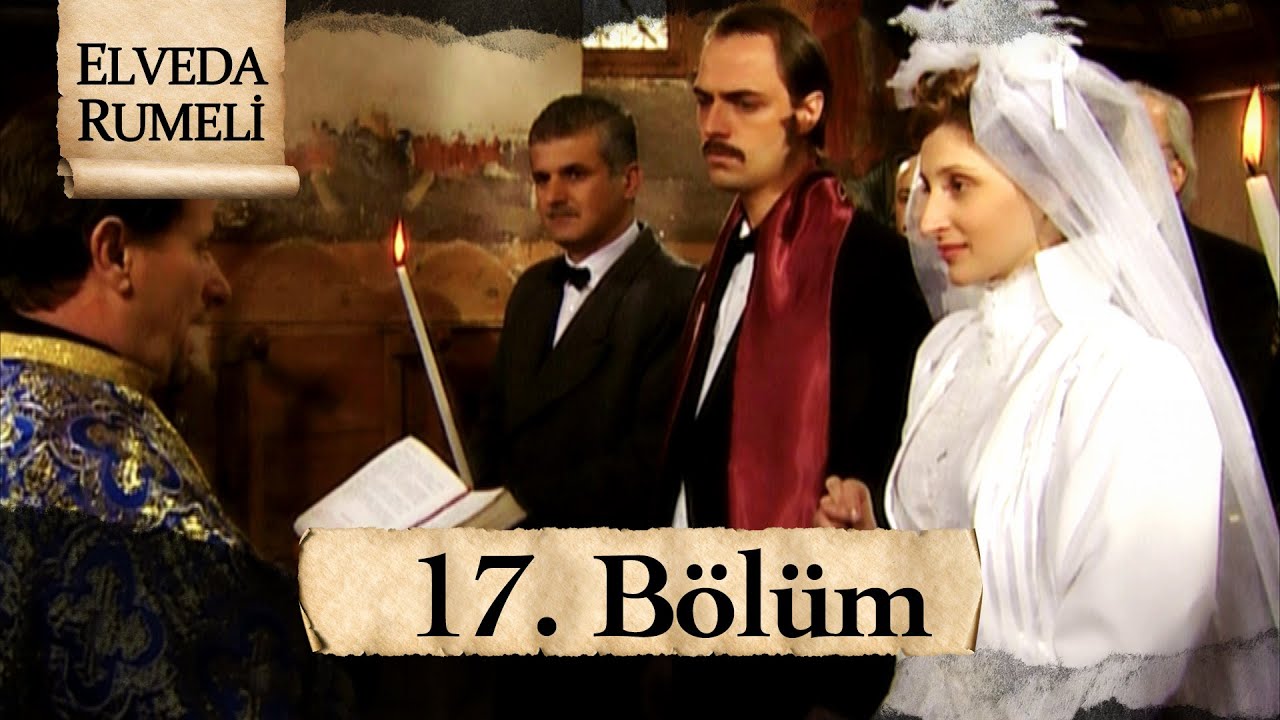 Elveda Rumeli 17. Bölüm | Full HD