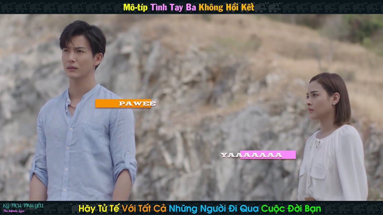 Review Phim Thái Lan: Kỳ Tích Tình Yêu - The Infinite Love - Tập Full