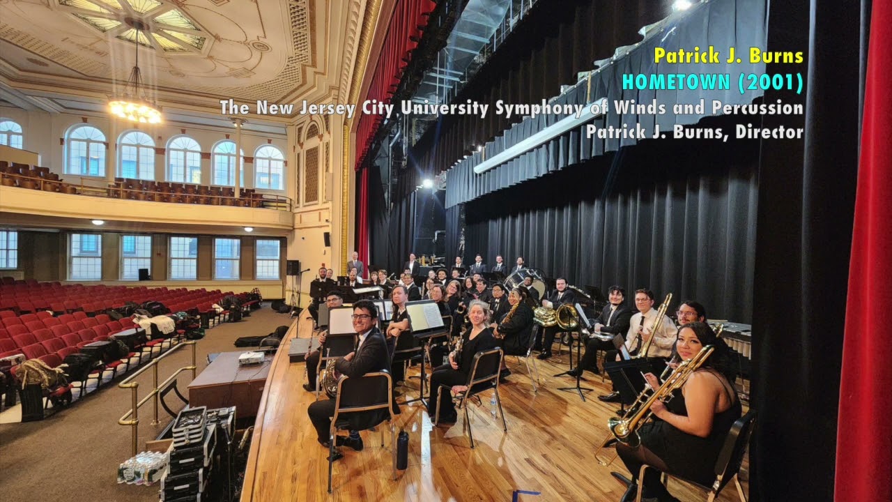 HOMETOWN (Patrick J. Burns, 2001); NJCU Symphony of Winds and Percussion (Patrick J. Burns, Dir.)