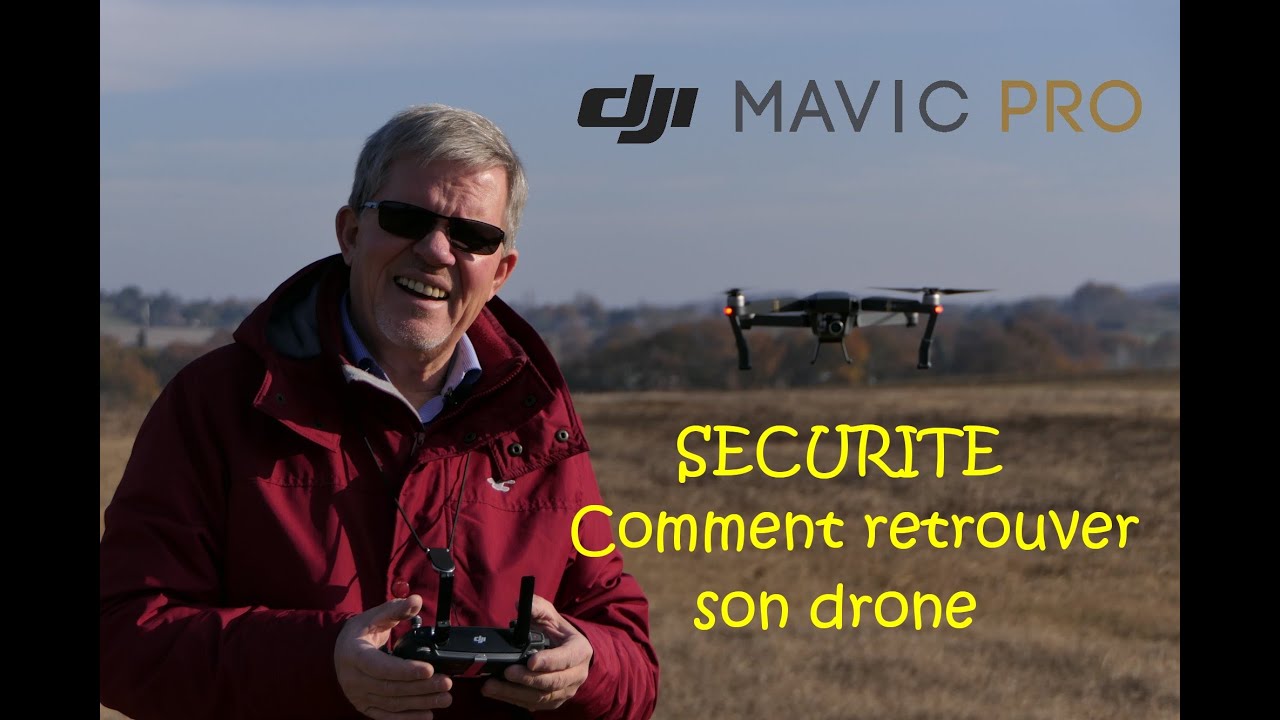 Mavic Pro en français   Episode 30   Comment retrouver son drone