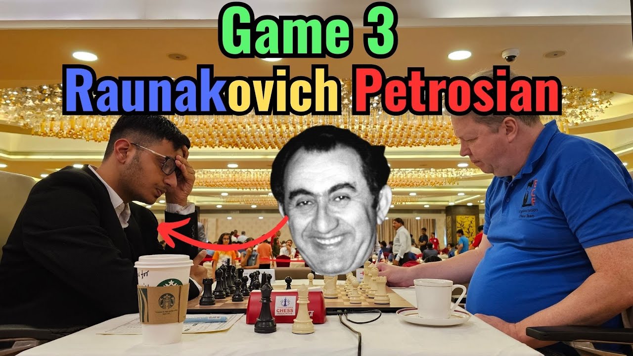 Raunak Sadhwani embodies the spirit of Tigran Petrosian against Nigel Short | Game 3