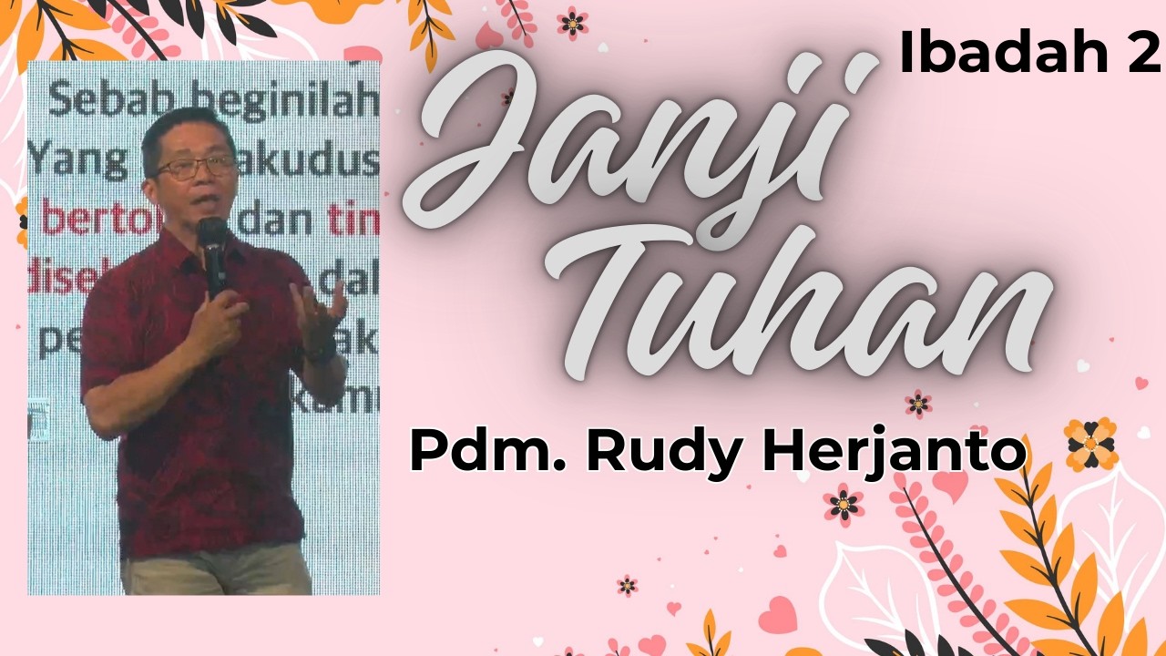 Ibadah 2 | 15 Februrari 2026 | Pdm. Rudy Herjanto | Janji Tuhan