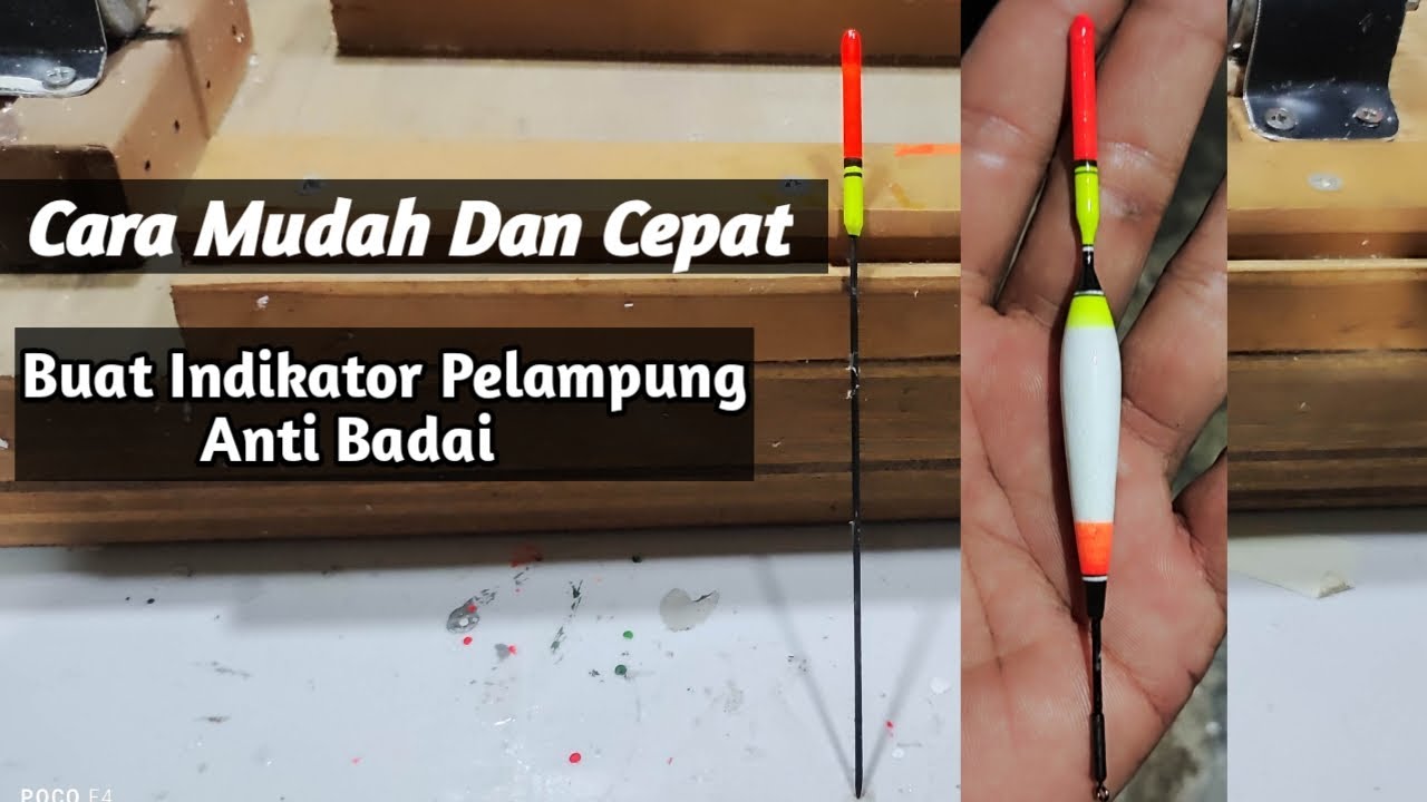 Cara Gampang Buat Antena Indikator di Pelampung Anti Badai Untuk Mancing Ikan Nila