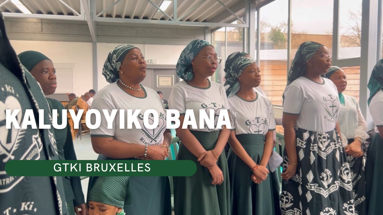 GTKI BRUXELLES: Kaluyoyiko bana