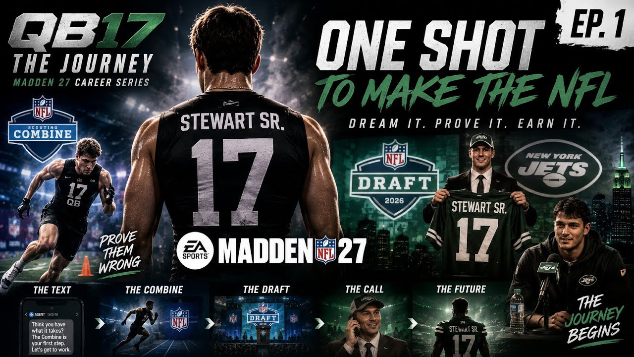 QB17: THE JOURNEY | EP. 1 &mdash; One Shot to Make the NFL | Madden 27 🏈🔥