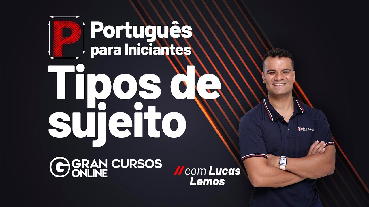Português para iniciantes: Tipos de sujeito: com Prof. Lucas Lemos