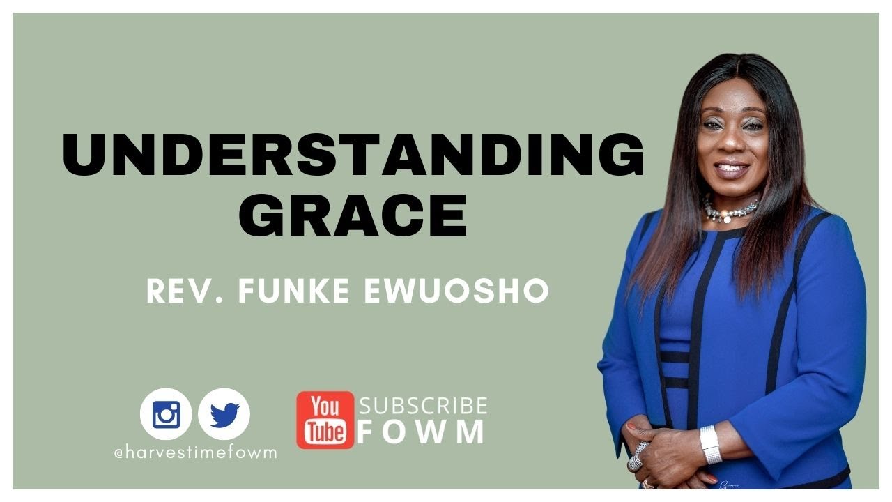 [ONLINE SERVICE] Understanding Grace Pt.1 - Rev. Funke Ewuosho - Sun 20/06/21