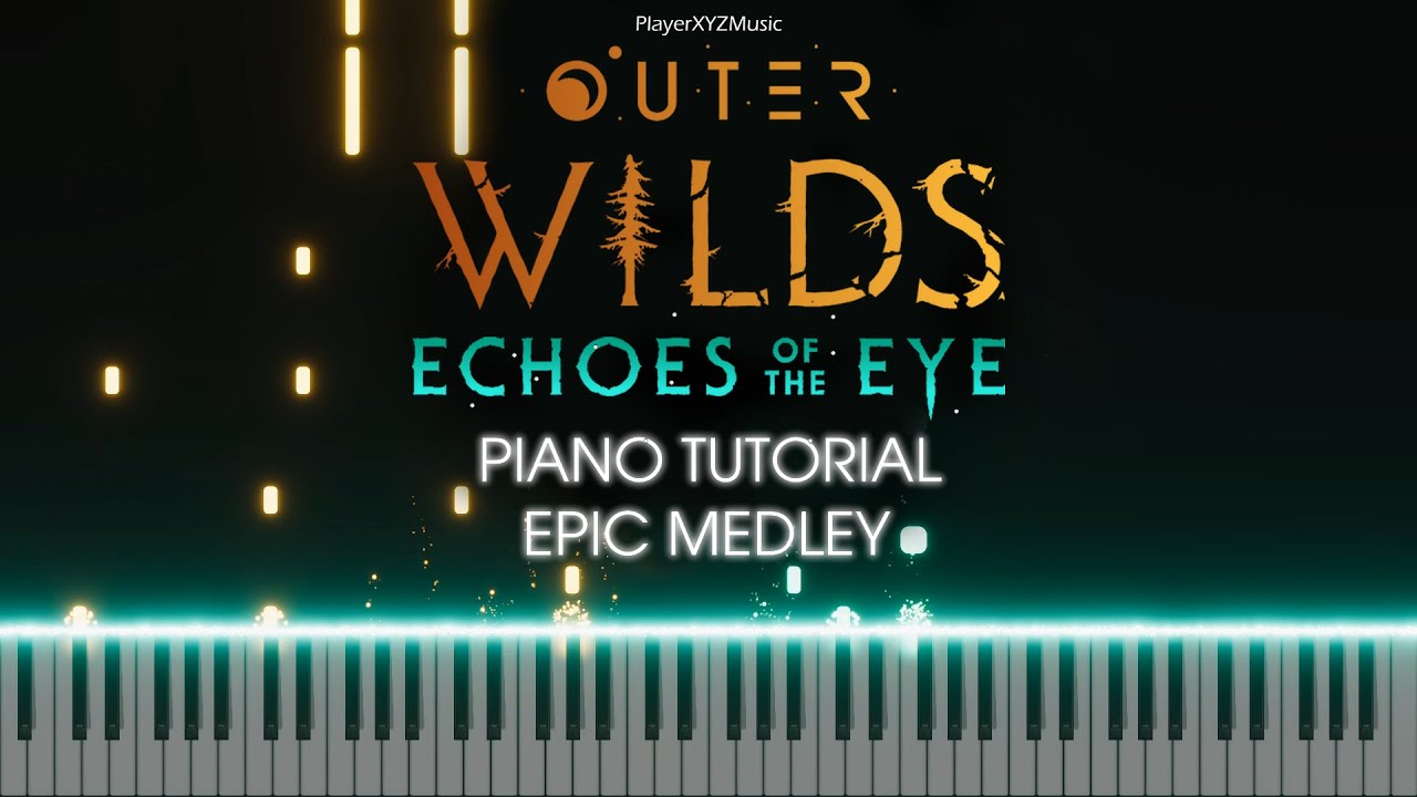 Outer Wilds Echoes of the Eye - Epic Medley (Piano Tutorial)