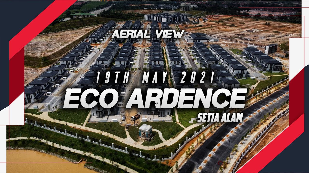 Eco Ardence Setia Alam by Ecoworld Overview - 19/5/2021