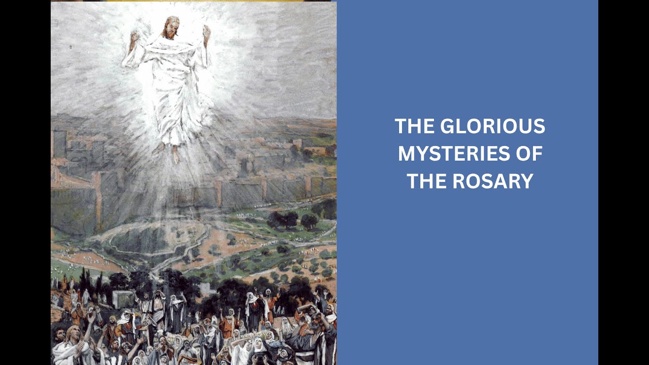 The Glorious Mysteries of the Rosary