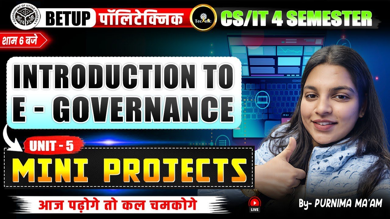 E-Governance | MINI PROJECTS | UNIT - 5 | Lec - 1 | 4TH SEM | CS/IT ENGG | UPBTE #astechnic