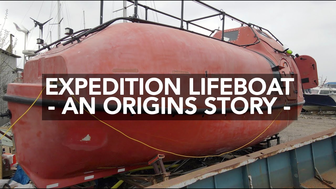 Lifeboat Conversion Ep11: 'Origins Story' of an expedition lifeboat & what needs to change [4K]